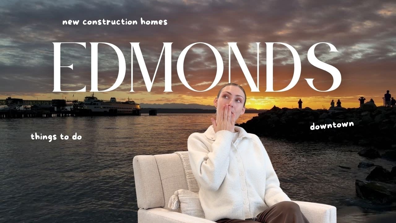 Touring New Construction in Edmonds WA & What It&rsquo;s Like Living Here