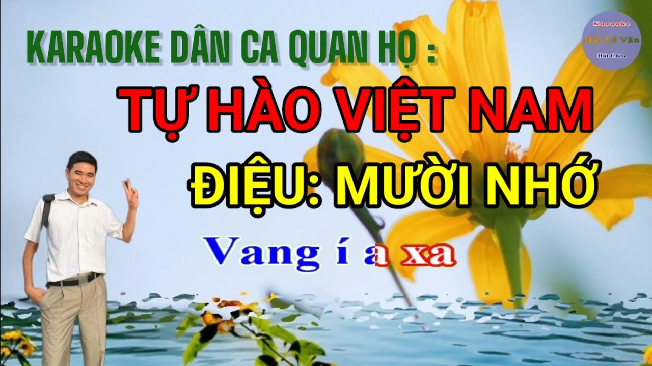 Karaoke Dân Ca Quan Họ ; Tự Hào Việt Nam _ Lời ; Hoàng Viết Thủy _ Điệu ; Mười Nhớ