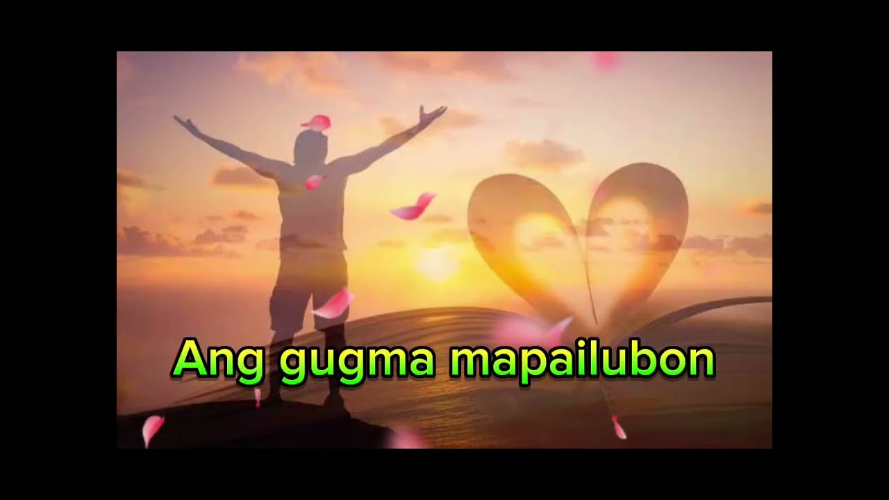 ANG GUGMA ( MINUS ONE)- BY: JOEY PAITAN 