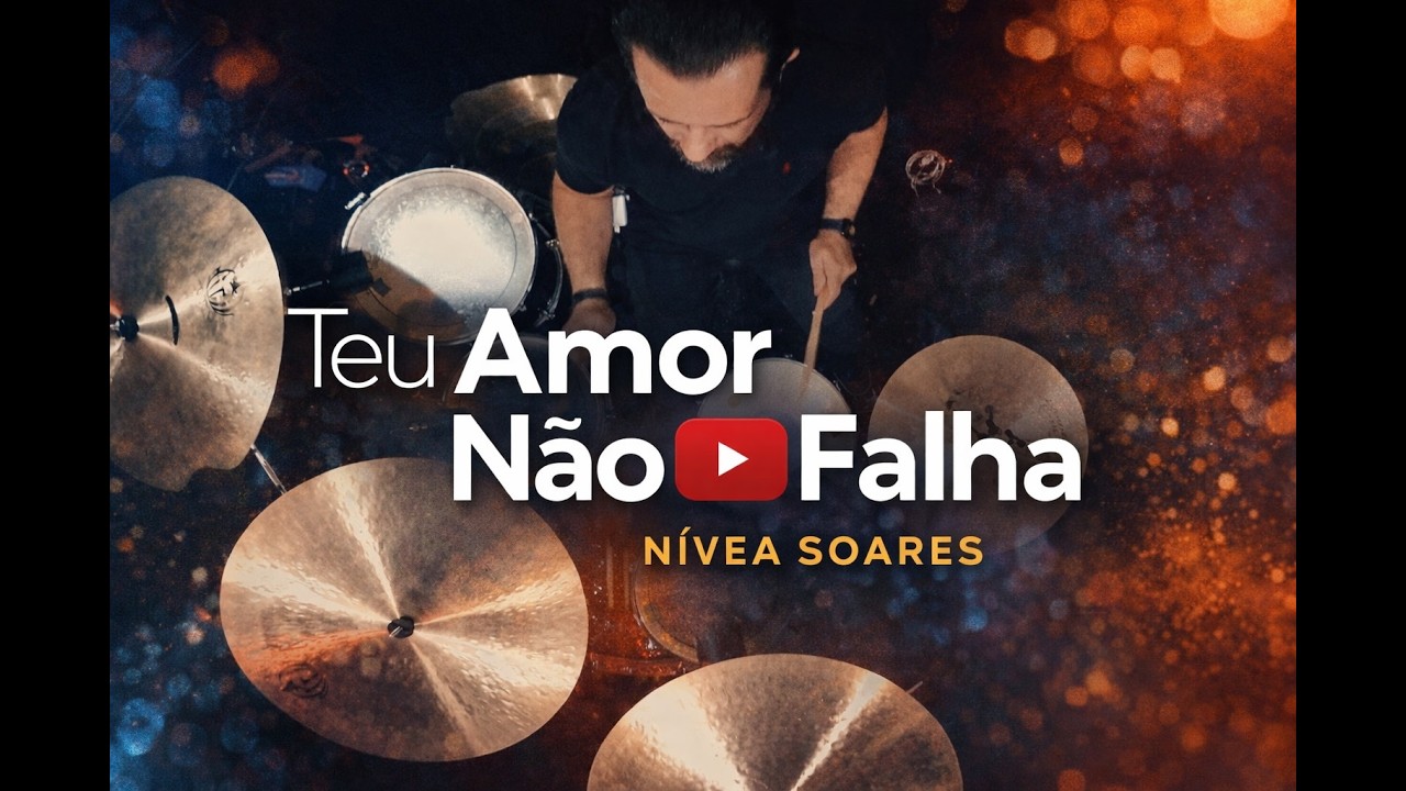 DrumCam - Teu Amor Não Falha - Nívea Soares