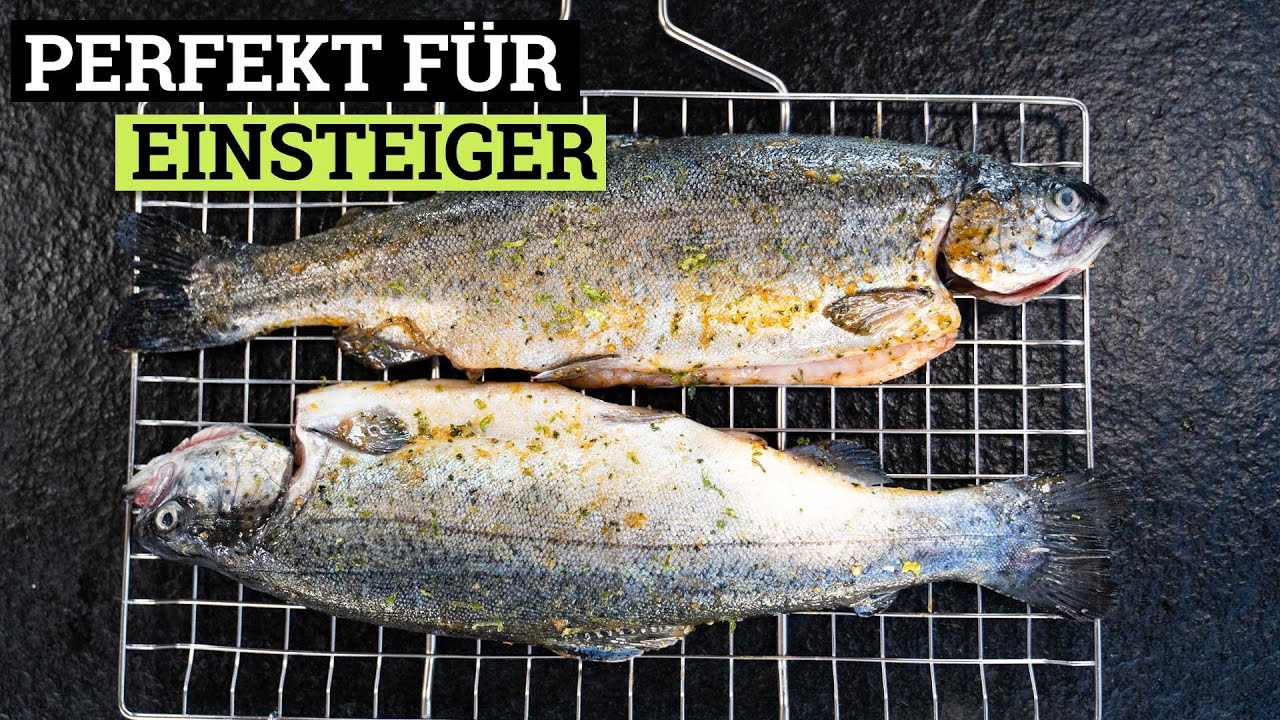 Fisch grillen - Forellen perfekt zubereiten(Inkl. Anleitung)