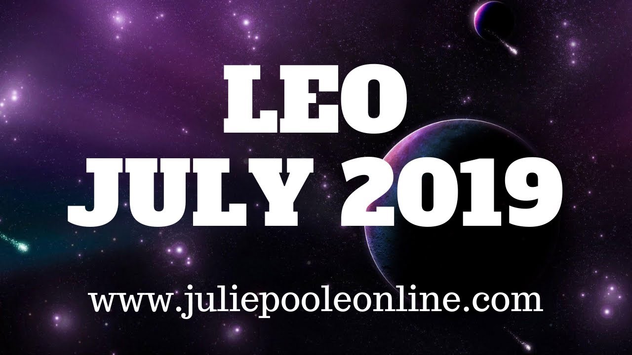 LEO JULY 2019  OMG! HUGE SUCCESS!