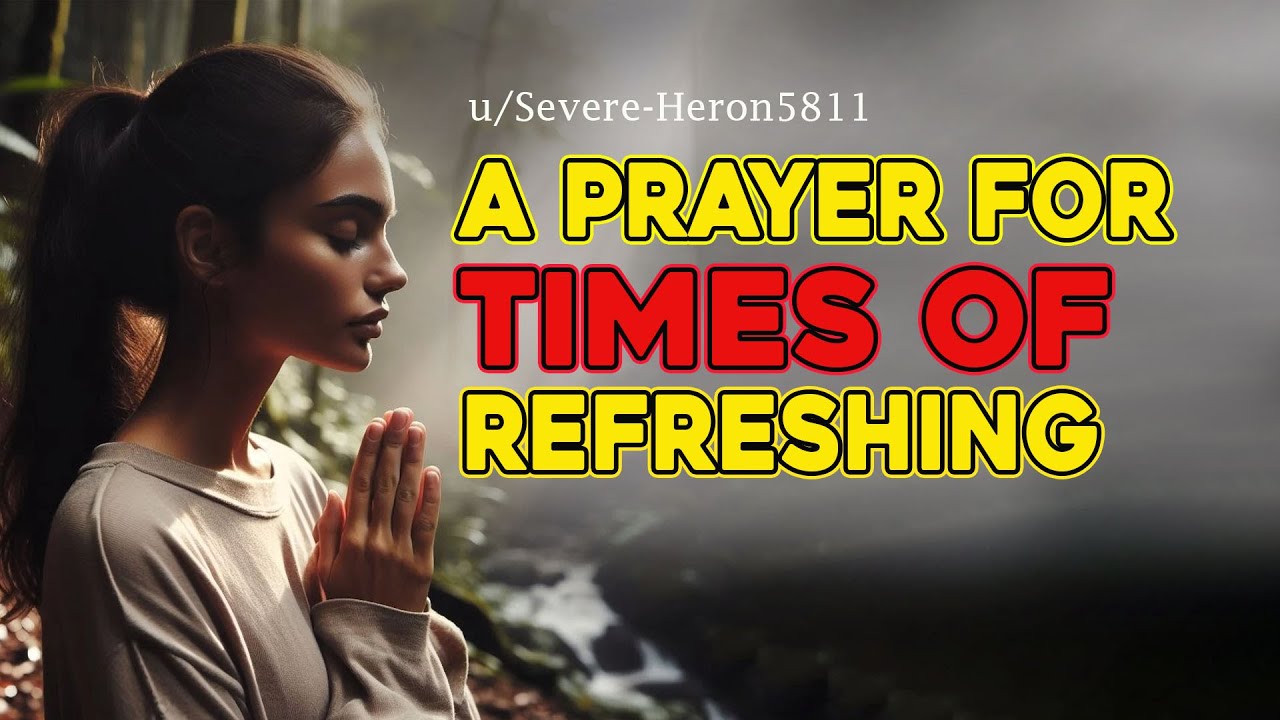 A Prayer for Times of Refreshing - (Story Christian ) - God Will Not Forsake You - Daily Devotional