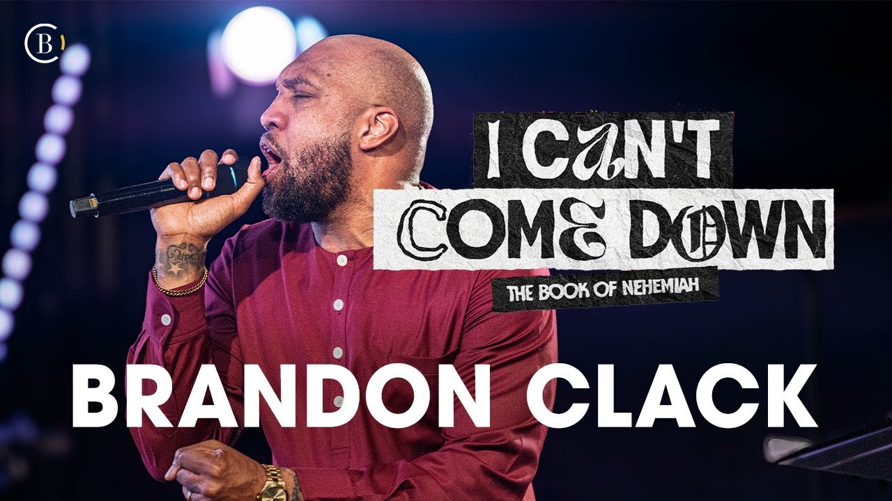 Brandon Clack | I Can't Come Down | The Book of Nehemiah