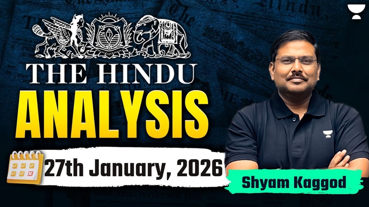 The Hindu Newspaper Analysis | 27th January,2026 | UPSC Current Affairs Today | Shyam Sir