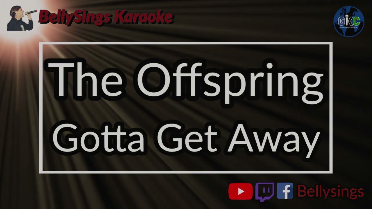 The Offspring - Gotta Get Away (Karaoke)
