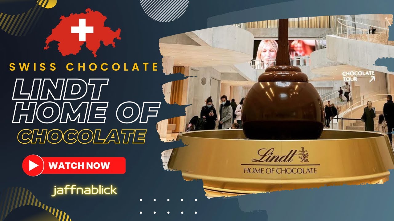 Lindt Chocolate Factory Switzerland | Chocolate Tour | Lindt Home of Chocolate