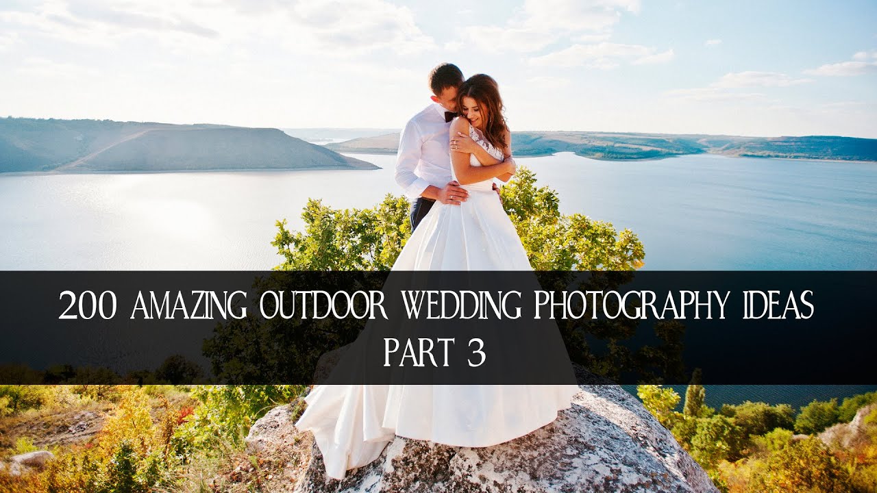 200 Amazing Outdoor Wedding Photography Ideas #3 HD