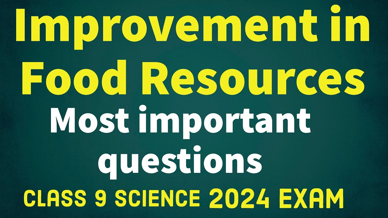 Most important questions of improvement in food resources class 9 science