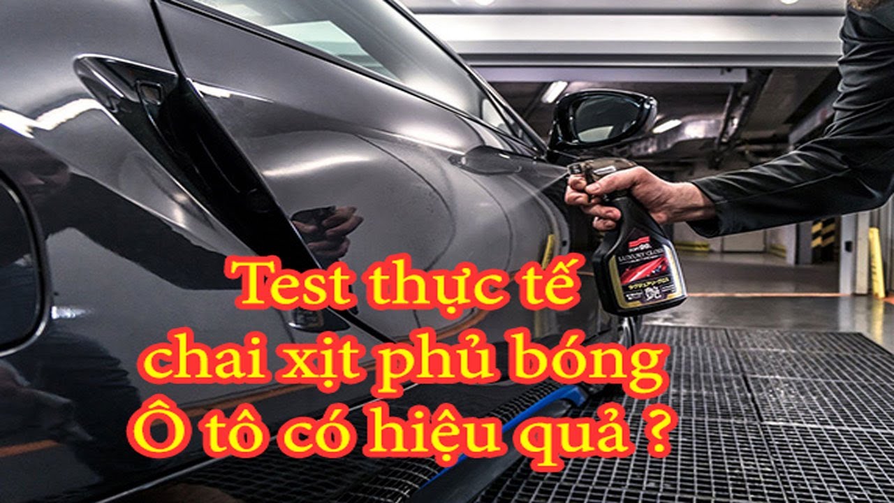 Ô tô #1 Review Chai Xịt Phủ Bóng Sơn Xe Ôtô Luxury Gloss, có thực sự hiệu quả