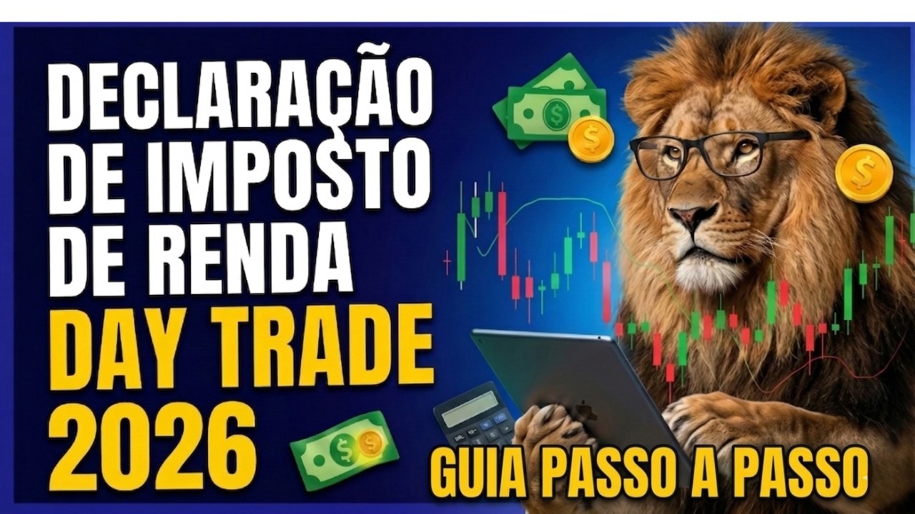 Como Declarar Imposto de Renda Day Trade 2026 (Na Pr&aacute;tica) 🦁💻 ✅