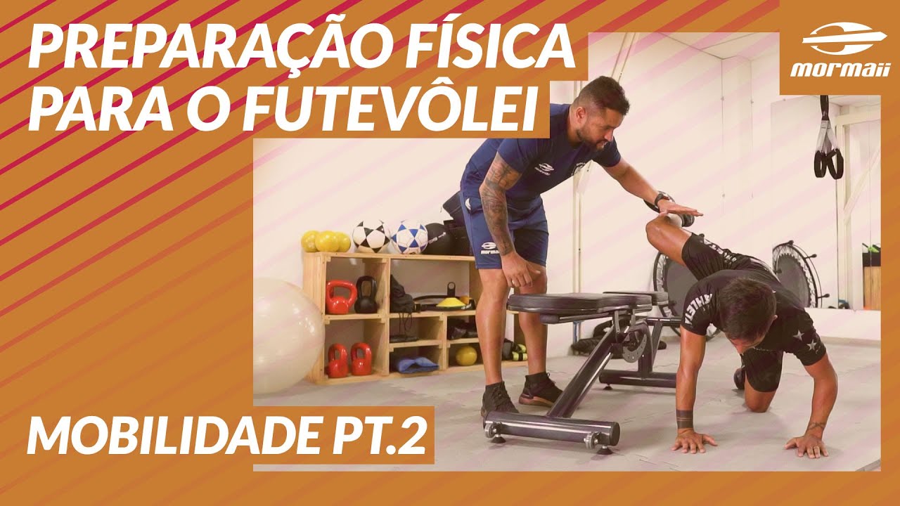 PREPARAÇÃO FÍSICA PARA FUTEVÔLEI  //  MOBILIDADE PT. 2