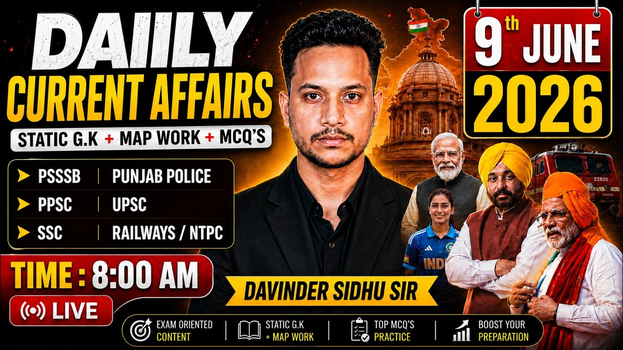 || CURRENT AFFAIRS - 9th  June , 2026  || FOR ALL competitive exams  ||DAVINDER SIDHU SIR