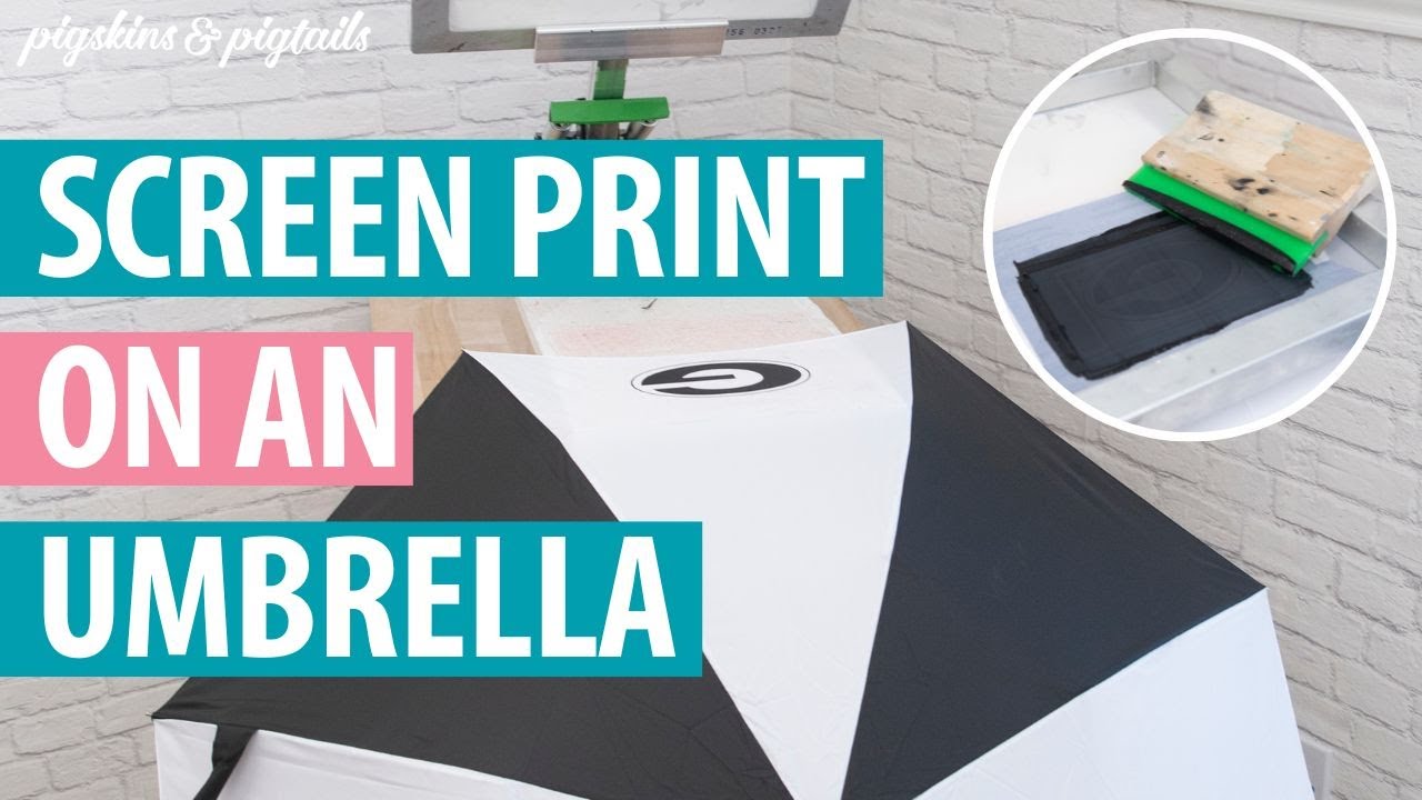 How to Screen Print on an Umbrella