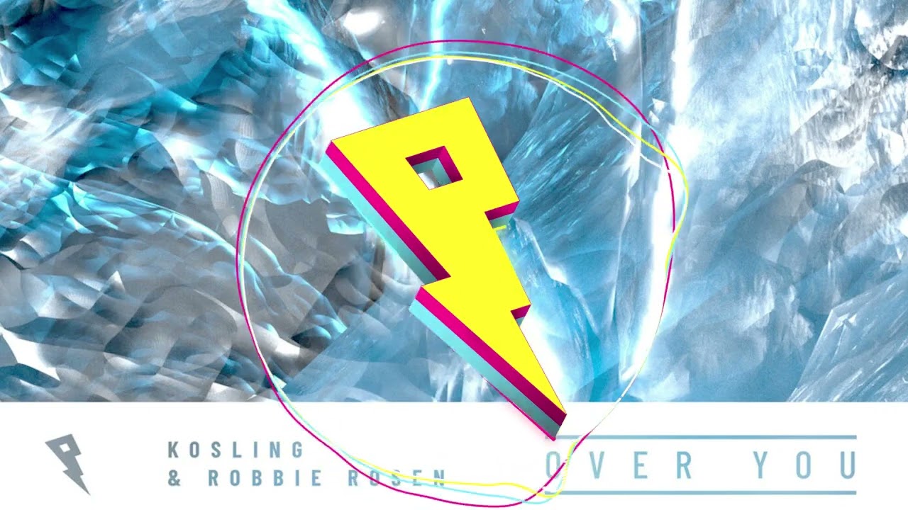 Kosling, Robbie Rosen - Over You