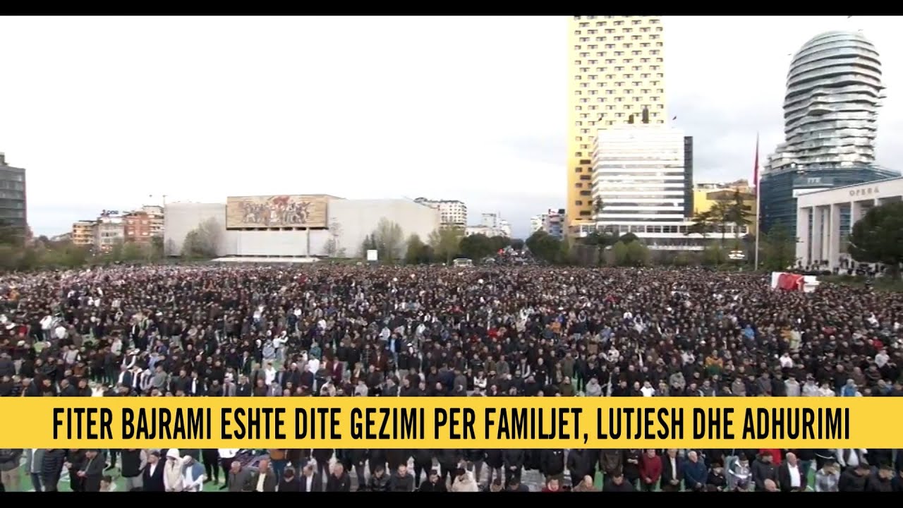 Përmbyllet muaji i agjërimit/ Besimtarët myslimanë kremtojnë sot Fitër Bajramin / CEREMONIA E PLOTE