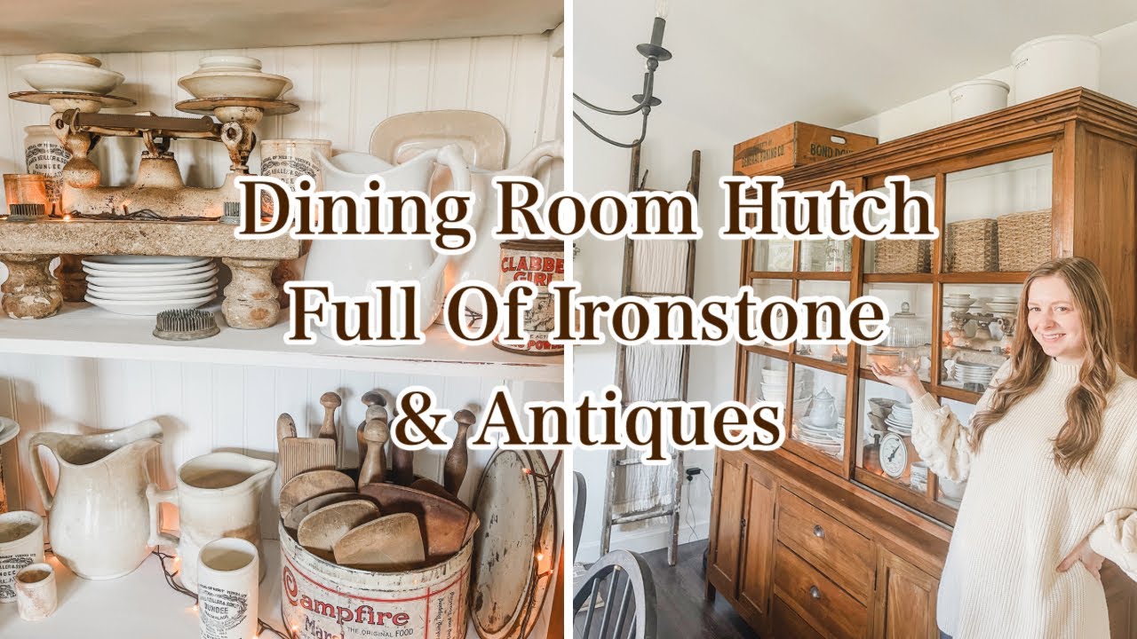 Dining Room Hutch Decor | Ironstone, Dundee Jars, & Antique Finds