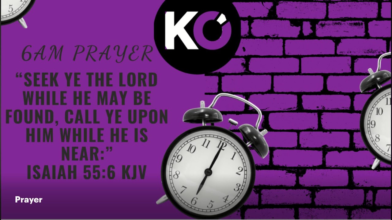 6:00 am Prayer