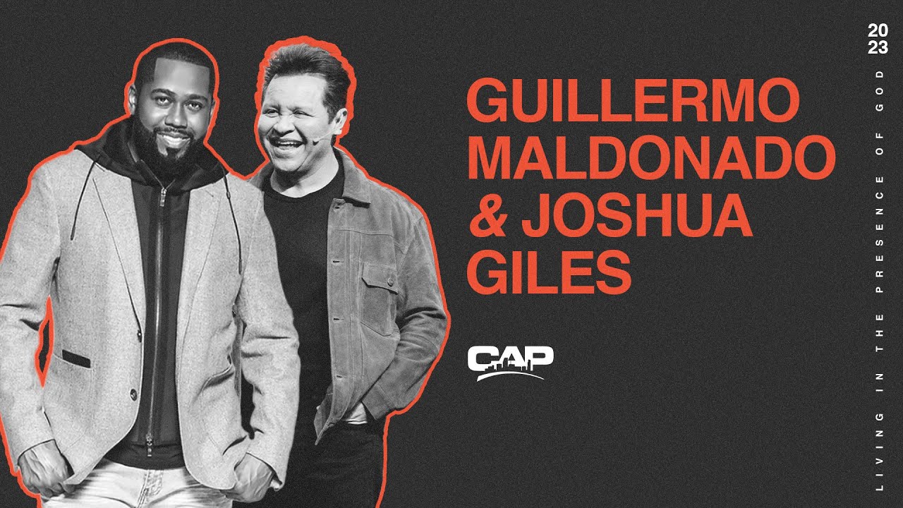 CAP 2023: FACE TO FACE WITH GOD - Guillermo Maldonado & Joshua Giles (LIVE)