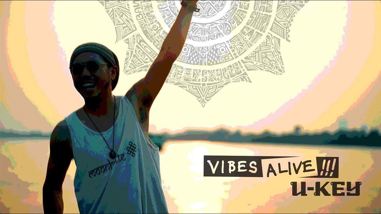 VIBES ALIVE / U-KEY (Official Video)