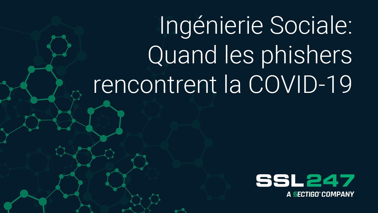 Ingénierie Sociale – quand les phishers rencontrent la COVID-19 (étude de cas en direct)