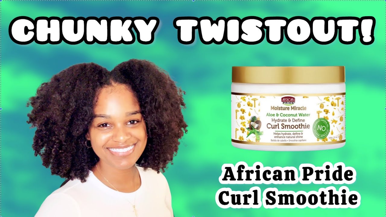 Yap Sesh & Chunky Twistout with African Pride Curl Smoothie | High Porosity + Fine Strands