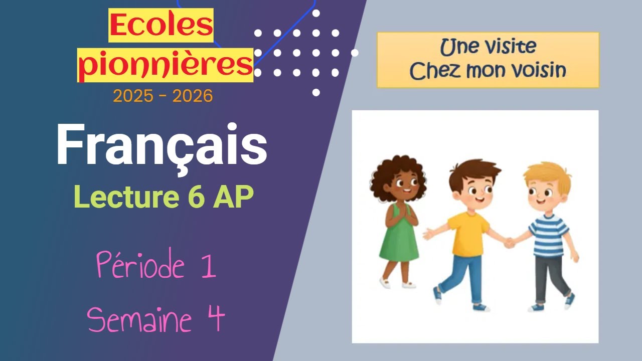 Écoles pionnières 2025 – 2026 | Lecture et vocabulaire 6 AP  Période 1  Semaine 4