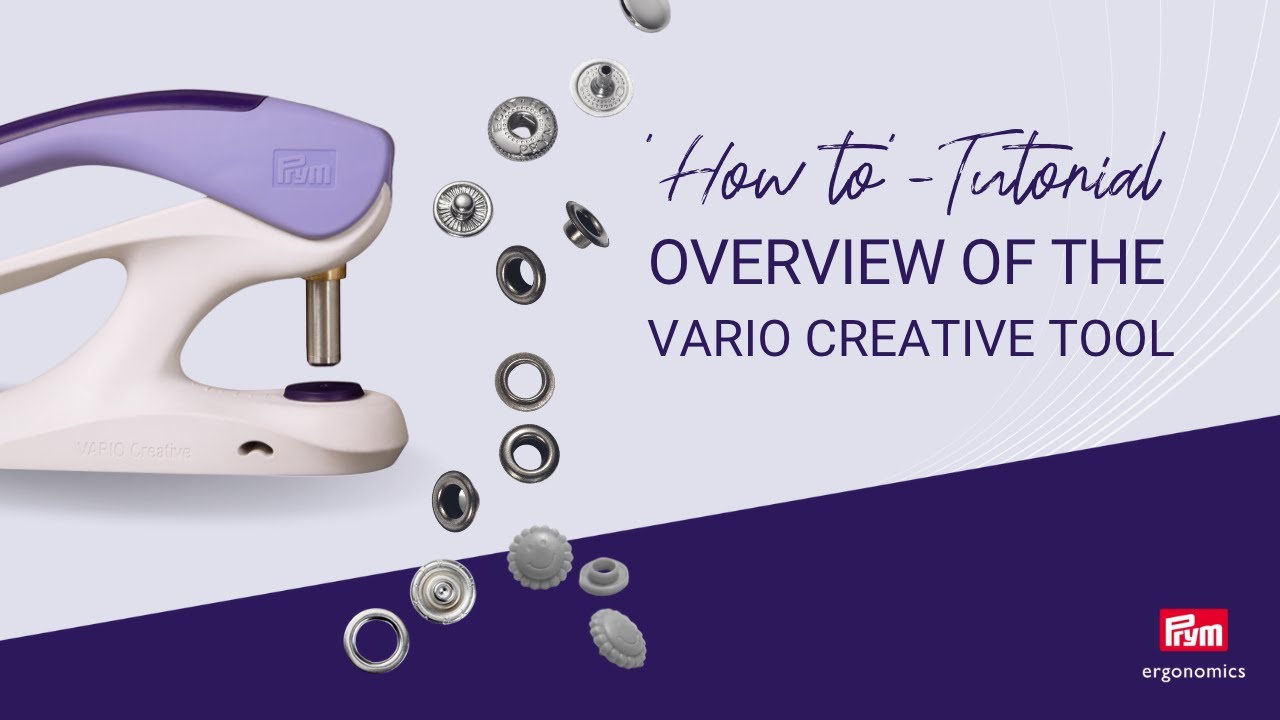 Overview of the VARIO Creative Tool - Attach Press Fasteners, Eyelets & Rivets | Prym Ergonomics