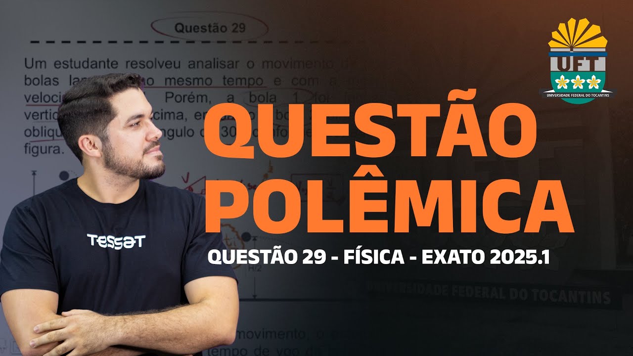 Questão 29 polêmica no EXATO UFT 2025.1