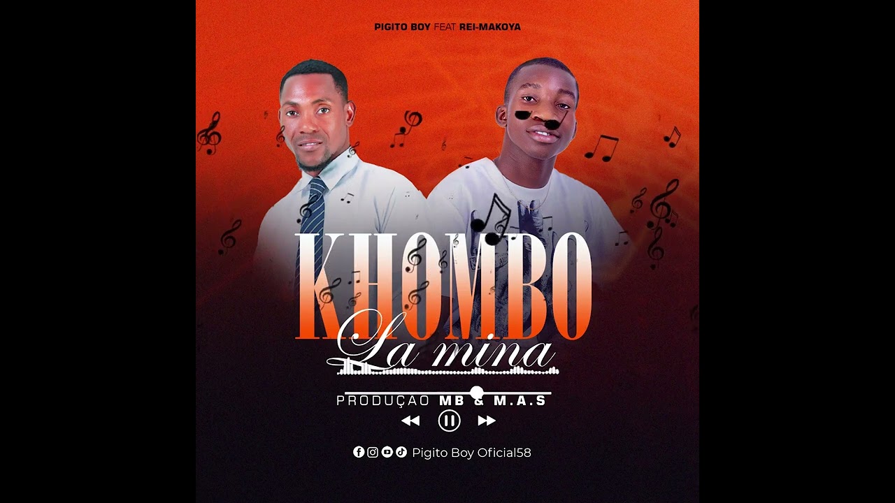 Pigito boy ft Rei makoya - khombo la mina (audio oficial)