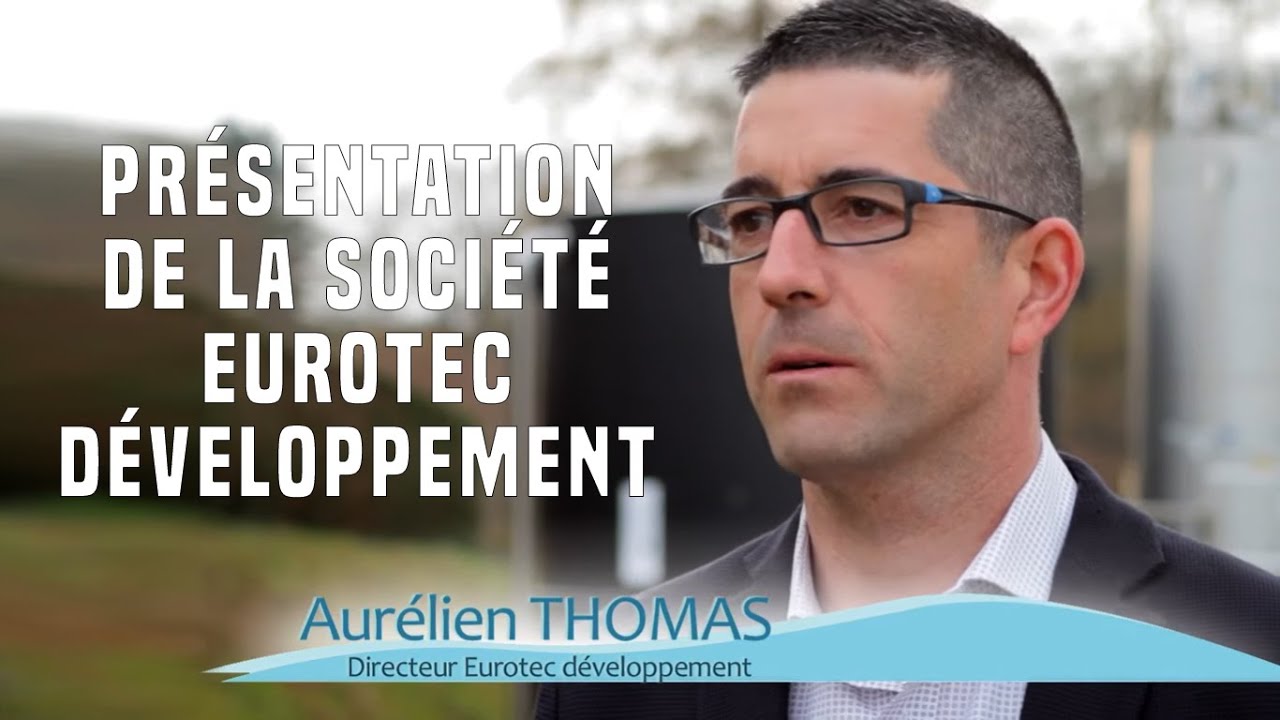 EUROTEC Développement - vidéo institutionnelle