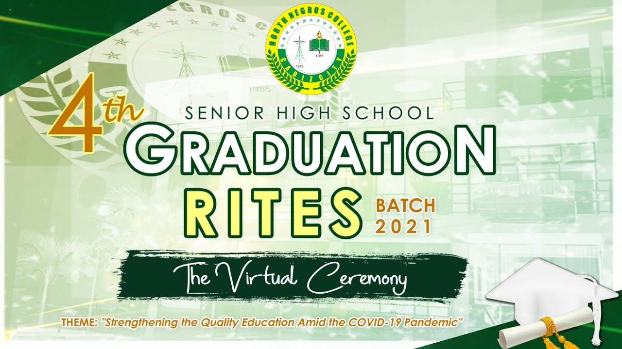North Negros College Senior High School Batch 2021 Virtual Graduation
