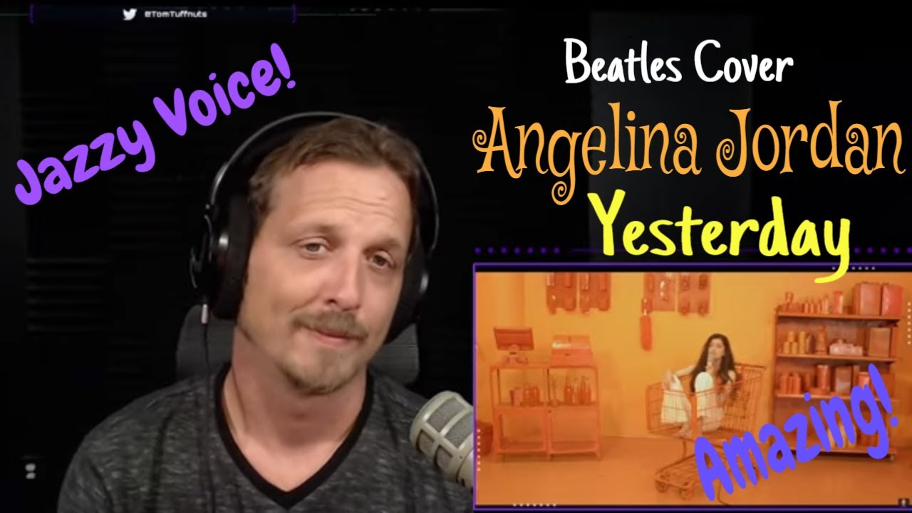 [First Time] Angelina Jordan - Yesterday | Beatles Cover | TomTuffnuts Reacts