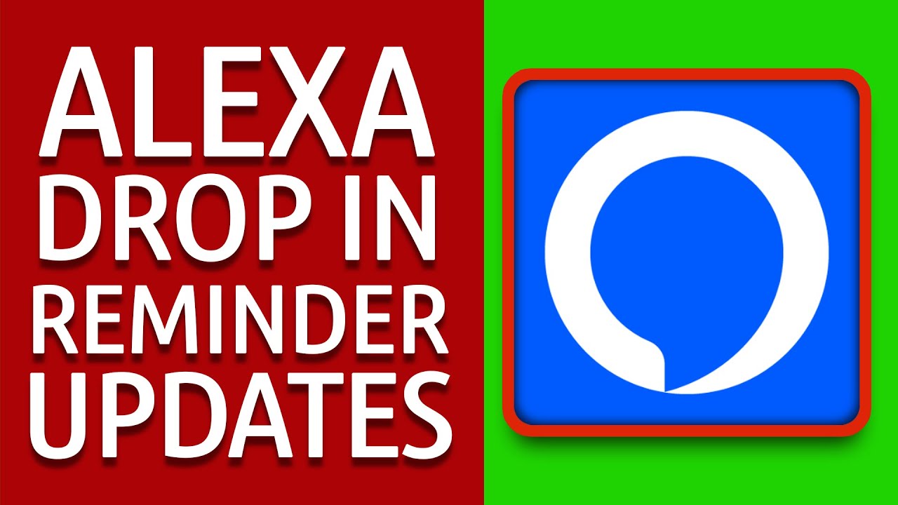 Alexa All Devices Drop-In & All DevicesReminder Updates