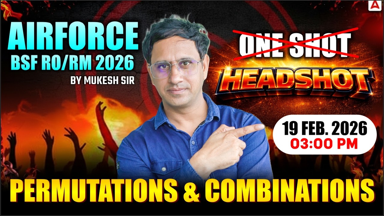 Permutation & Combination Headshot | Airforce & BSF RO RM 2026 Maths | Mukesh Sir
