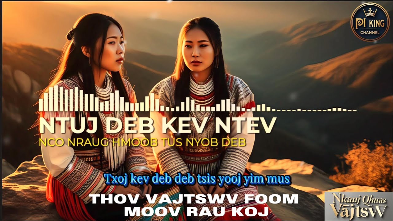 NTUJ DEB KEV NTEV // TXOJ KEV DEB DEB TSI YOOJ YIM MUS [PIK]