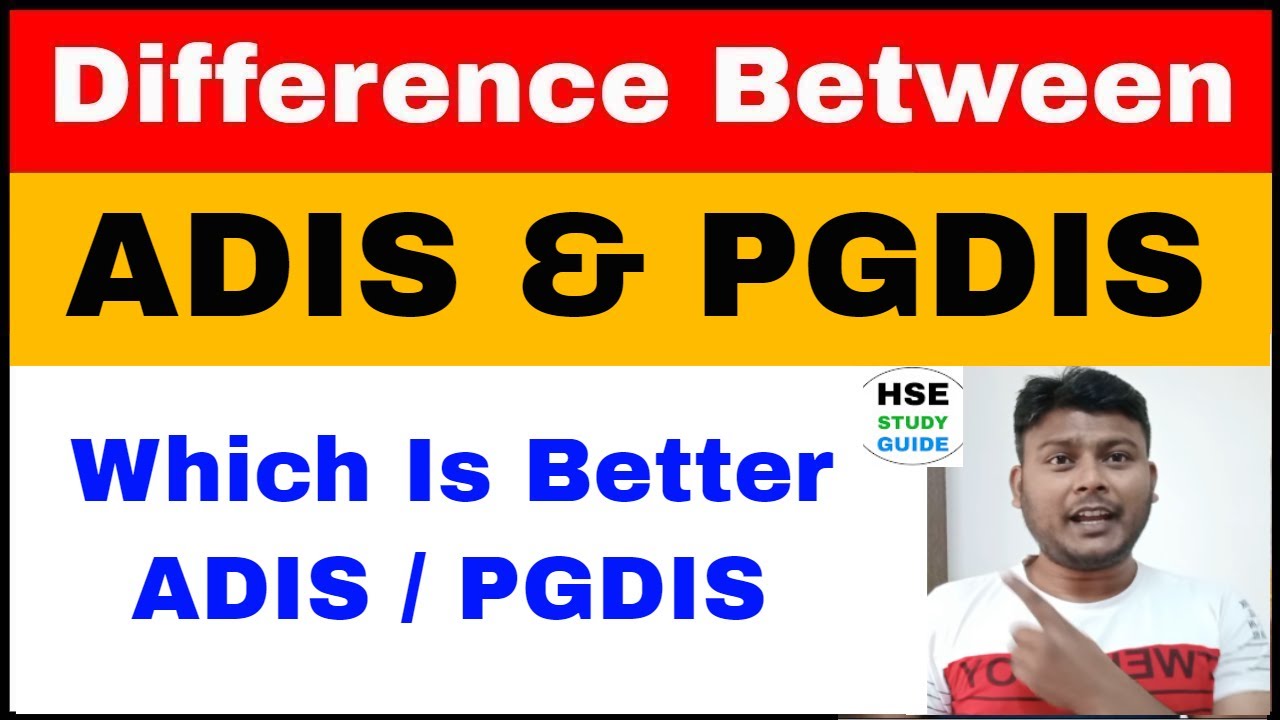 Difference Between ADIS And PGDIS | ADIS vs PGDIS | Which Cource Is Better ADIS Or PGDIS
