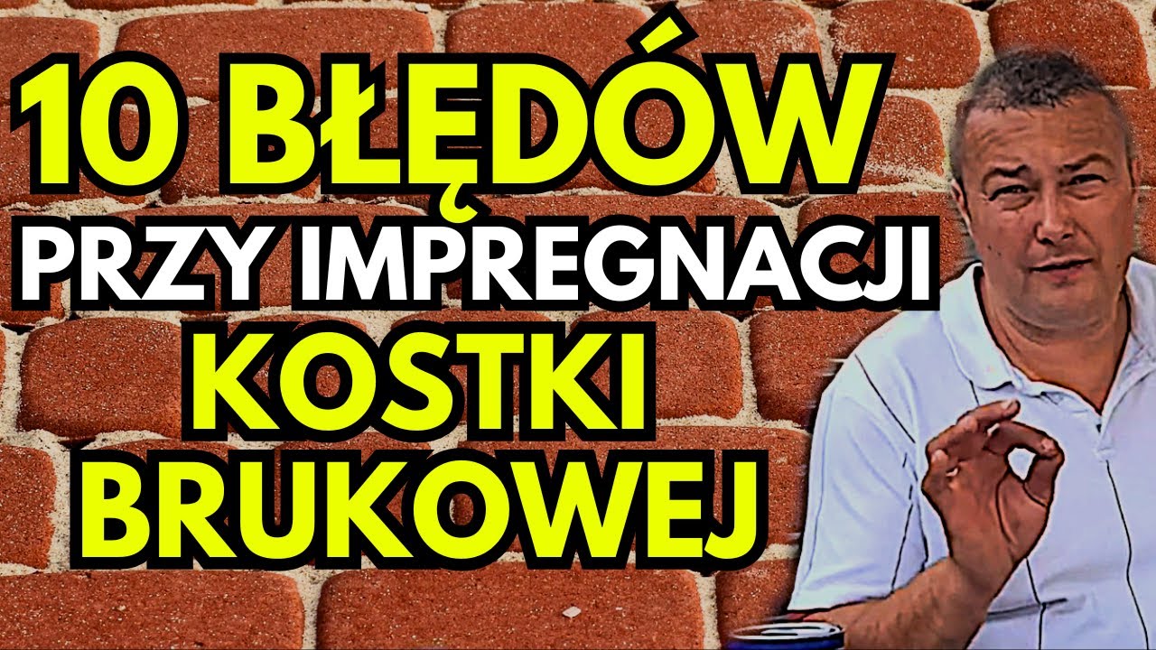 10 BŁĘDÓW PRZY IMPREGNACJI KOSTKI BRUKOWEJ
