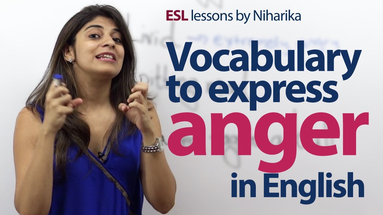 Vocabulary & Phrases to express 'Anger' - English Speaking Lesson