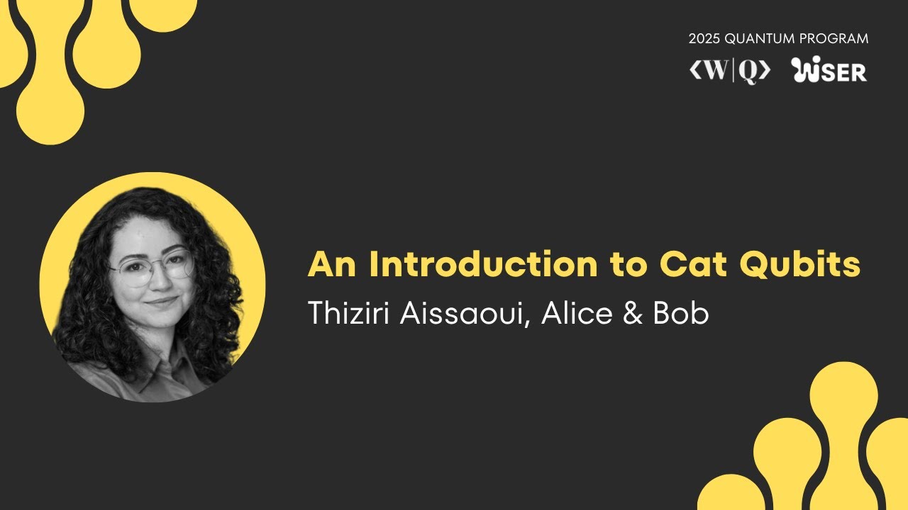 An Introduction to Cat Qubits ❯  Dr. Thiziri Aissaoui 2025  ❯ QUANTUM PROGRAM