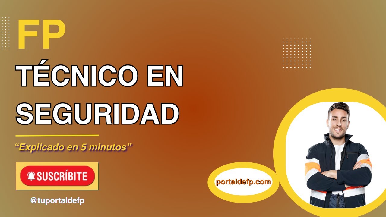 🟥 FP TÉCNICO en SEGURIDAD. Ciclo explicado en 5 mins