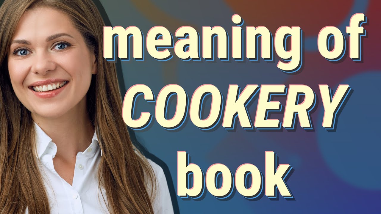 Cookery book | meaning of Cookery book
