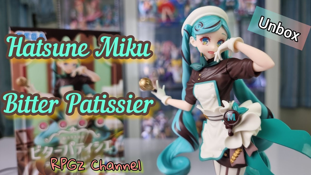 Unbox : Hatsune Miku Bitter Patissier | @rpgzchannel4087