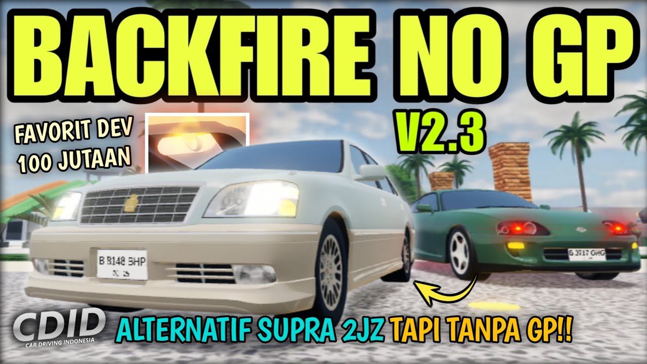 MOBIL BARU BACKFIRE GACOR NON-GP CDID UPDATE V2.3 HARUS BELI RASA SUPRA | CDID V2.3 Roblox