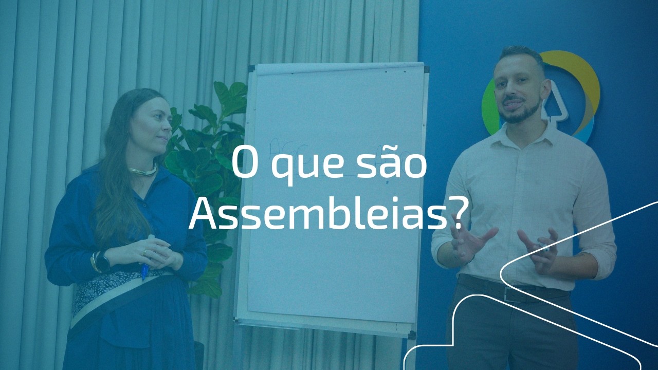 DESCOMPLICA ASSEMBLEIAS | O que são Assembleias?
