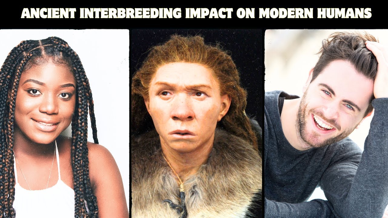Impact of Interbreeding with Neanderthals, Denisovans on Modern Humans | Scientific Opinion