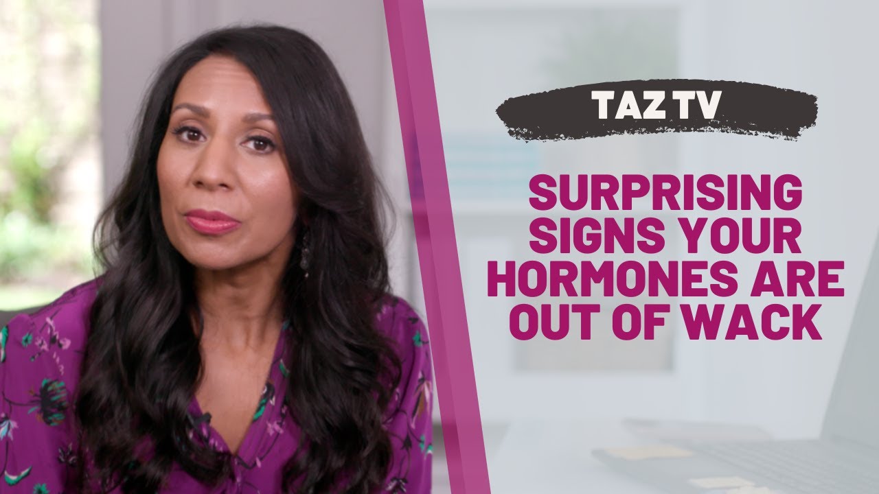 How Do You Know if Your Hormones Are Imbalanced? | Dr. Taz MD