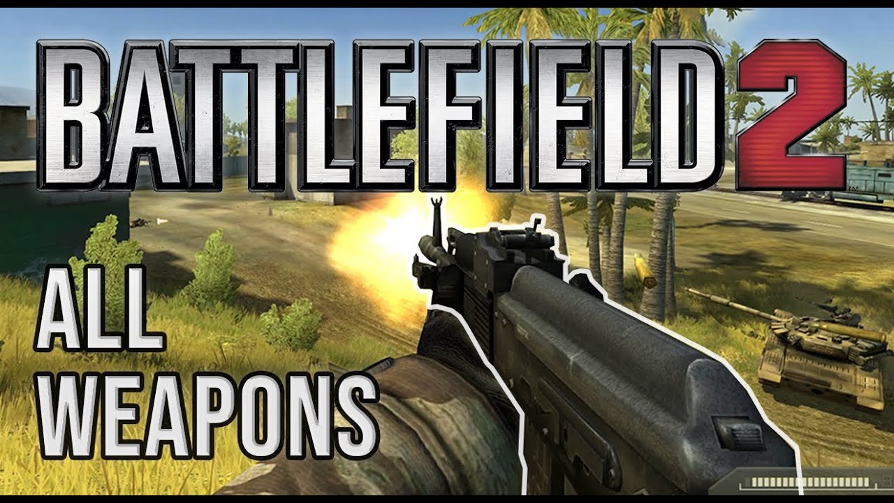 Battlefield 2 (2005) - All Weapons