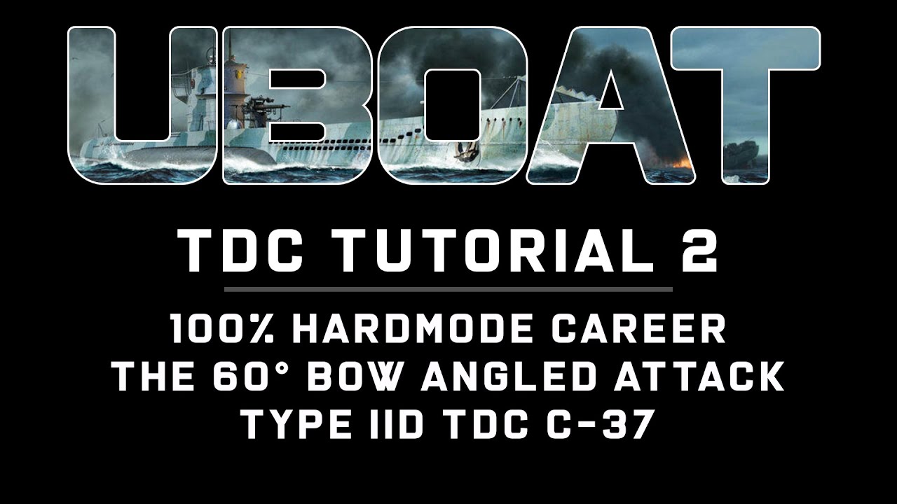 UBOAT TDC Tutorial 2