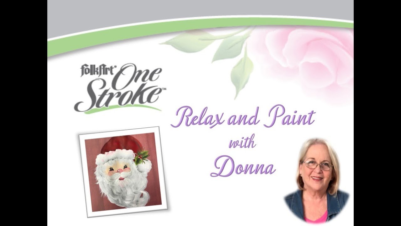 FolkArt One Stroke: Relax and Paint With Donna Ep14 - Simple Santa | Donna Dewberry 2019